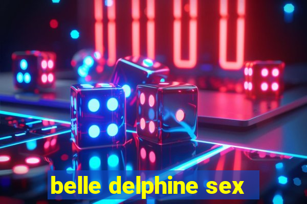 belle delphine sex